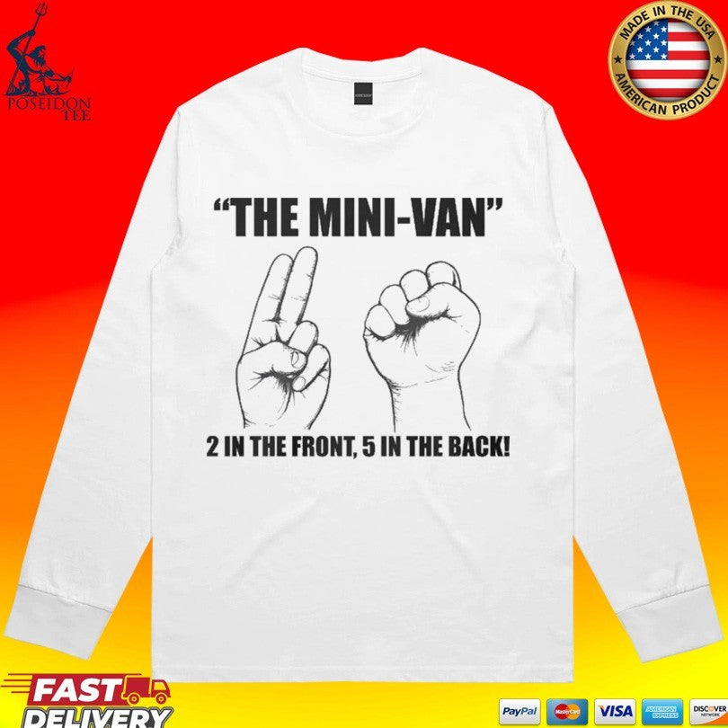 The Mini-van 2 In The Front 5 In The Back T-shirt