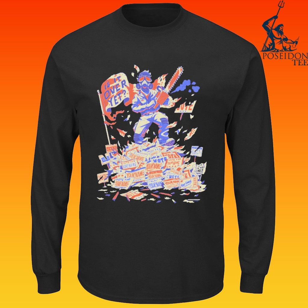The News Junkie Is It Over Yet Chainsaw T-shirt