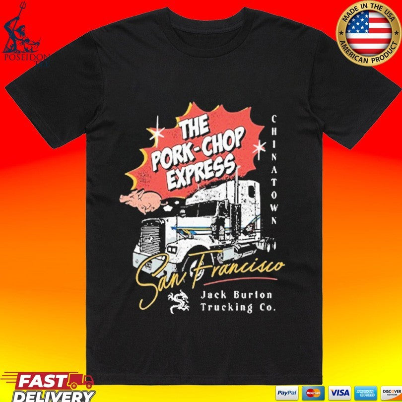 The Pork Chop Express Express Jack Burton Trucking Co T-shirt