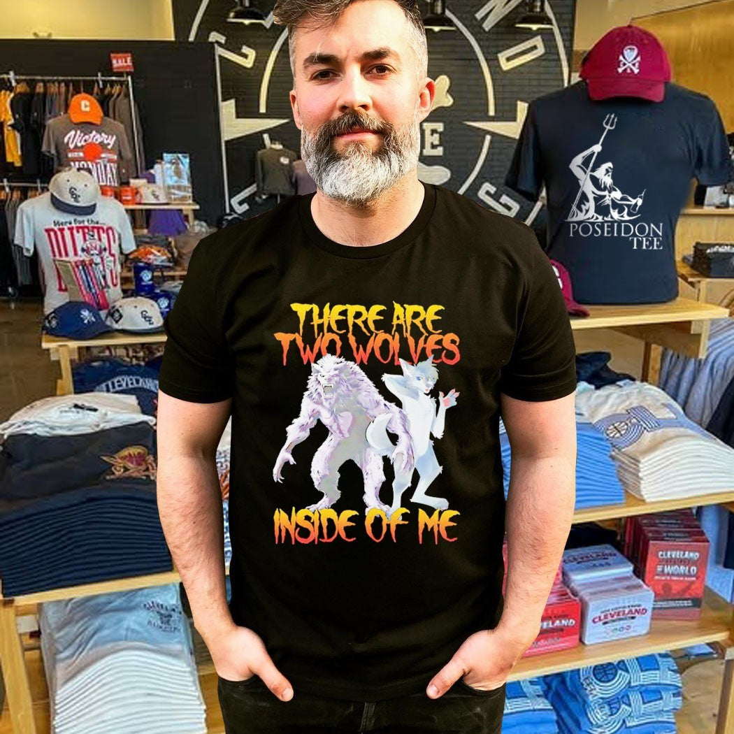 There Are Two Wolves Inside Me Wolf And Furry T-shirt