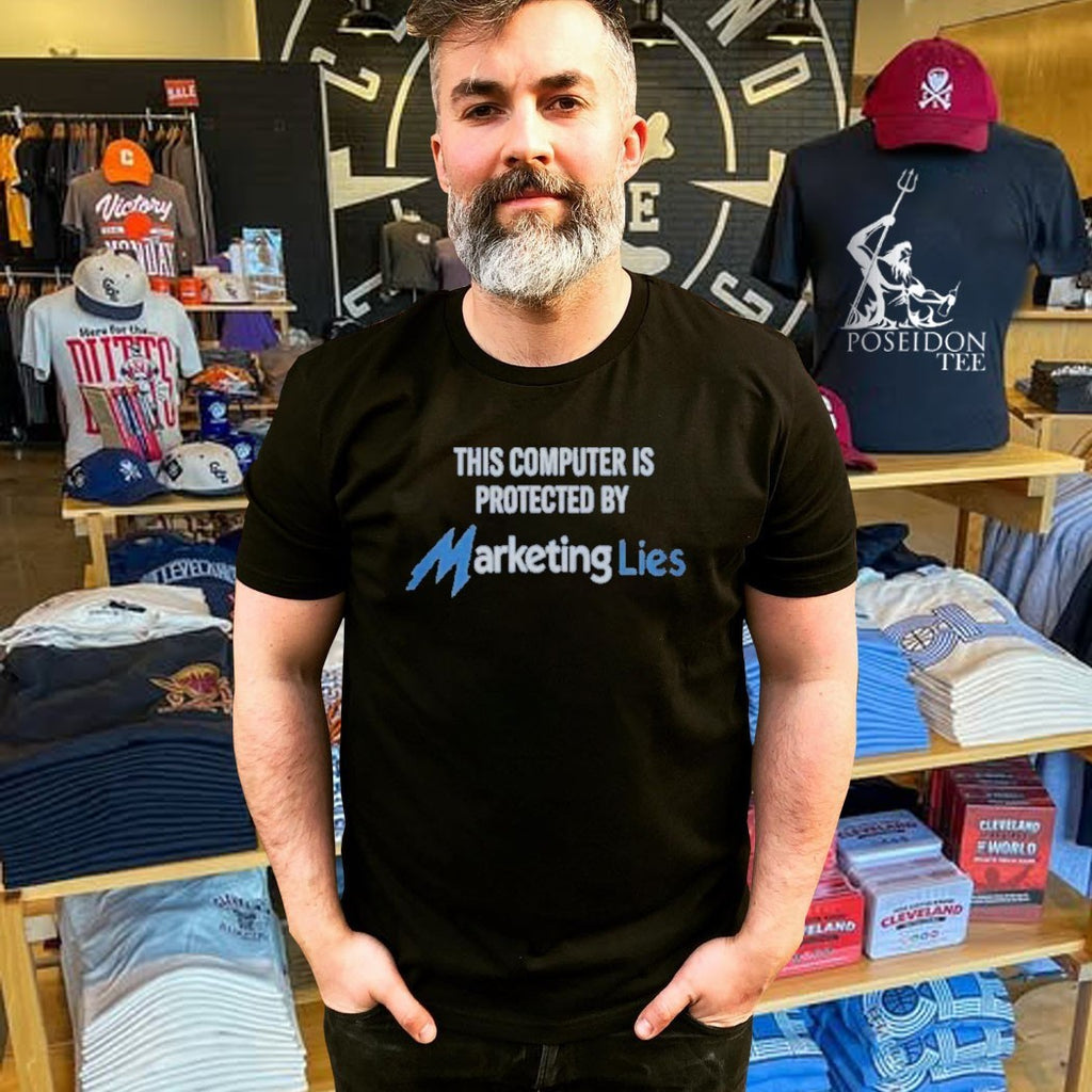 This Computer Is Protected By Marketing Lies T-shirt
