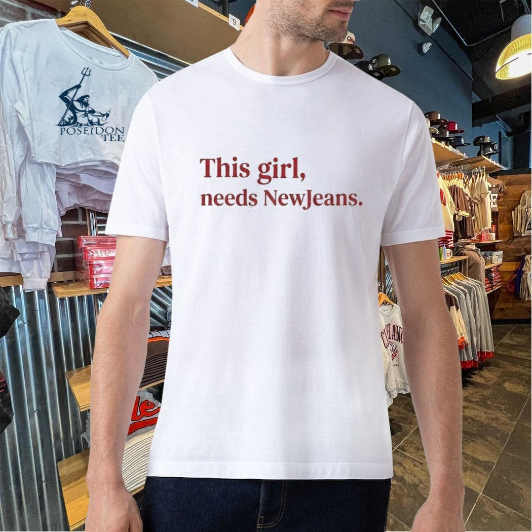 This Girl Needs Newjeans T-shirt