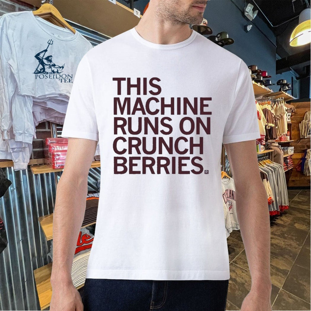 This Machine Runs On Crunch Berries T-shirt