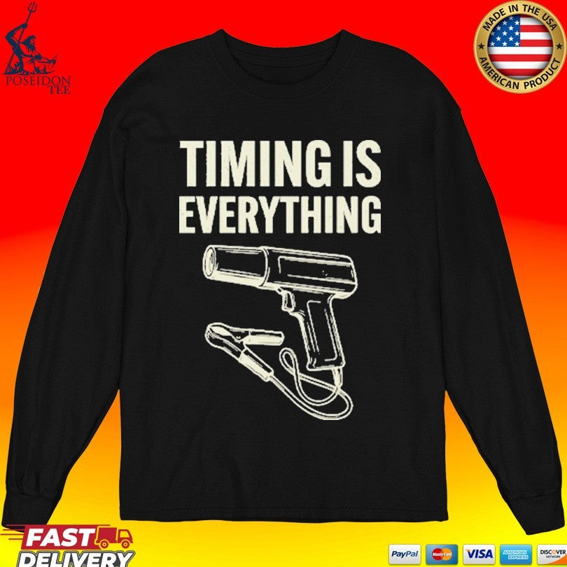 Timing Is Everything Funny Mechanic Garage Humor T-shirt