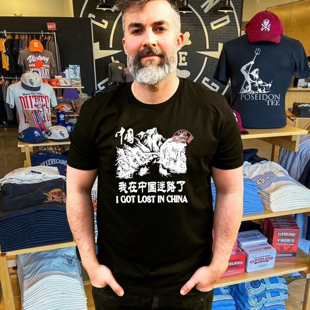 Tip 2 Tip I Got Lost In China T-shirt