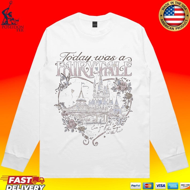 Today Was A Fairytale T-shirt