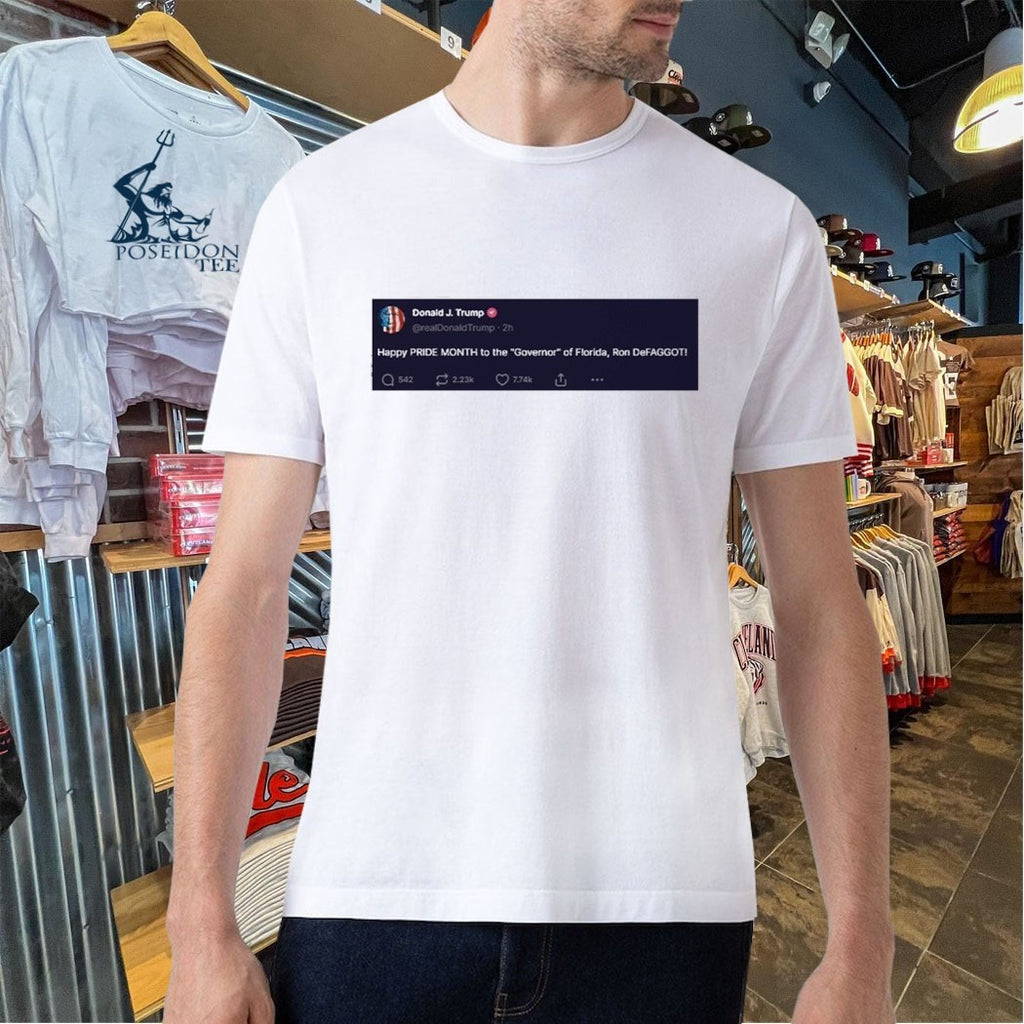 Trump Happy Pride Month To The Governor Of Florida Ron Defaggot T-shirt