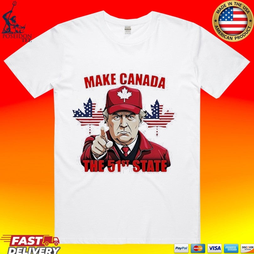 Trump Index Finger Make Canada The 51s State T-shirt
