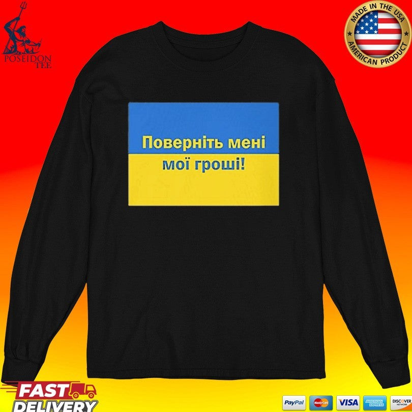 Ukrainian Return My Money T-shirt