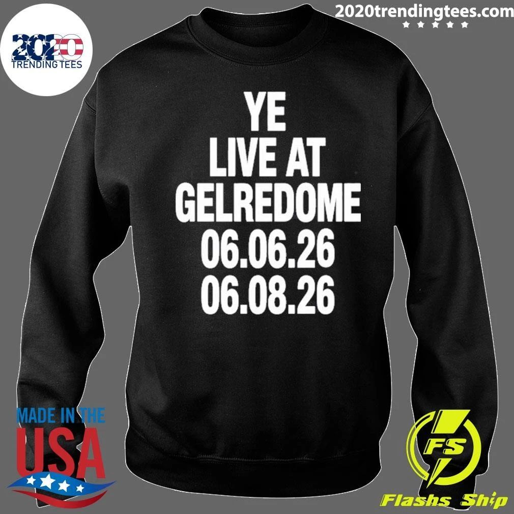 Ye Live At Gelredome 06.06.26 & 06.08.26 Shirt