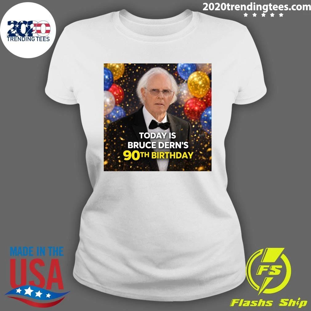 Happy 90th Birthday For Bruce Dern June 4, 1936 Shirt