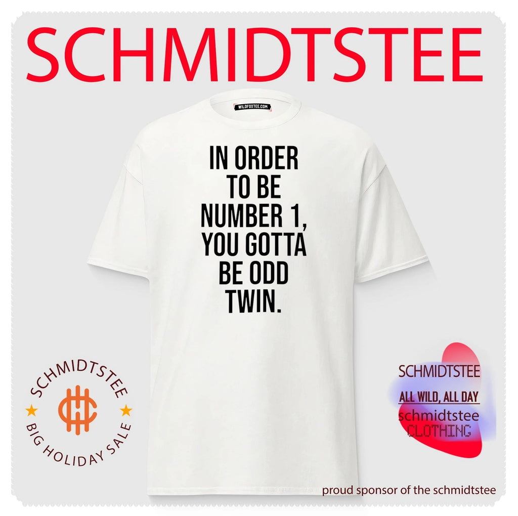 In order to be number 1 you gotta be odd twin shirt