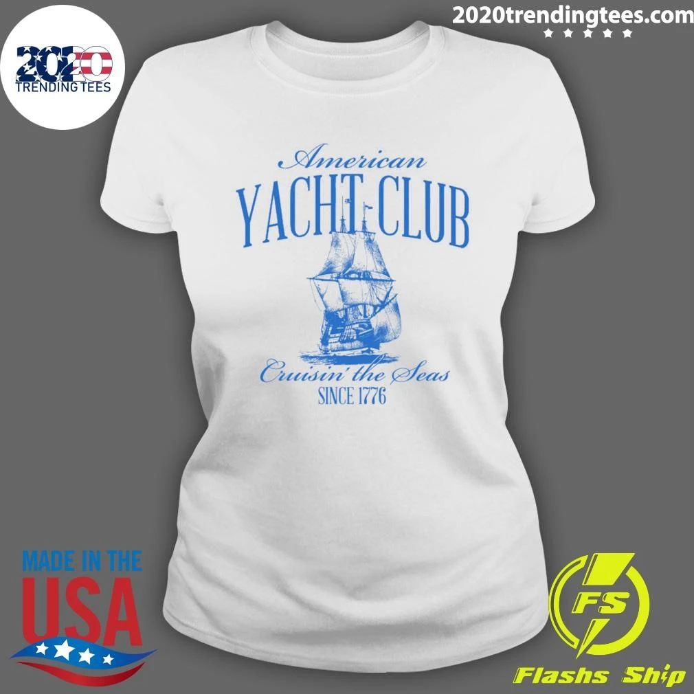 American Yacht Club Cruisin’ The Seas Since 1776 Shirt