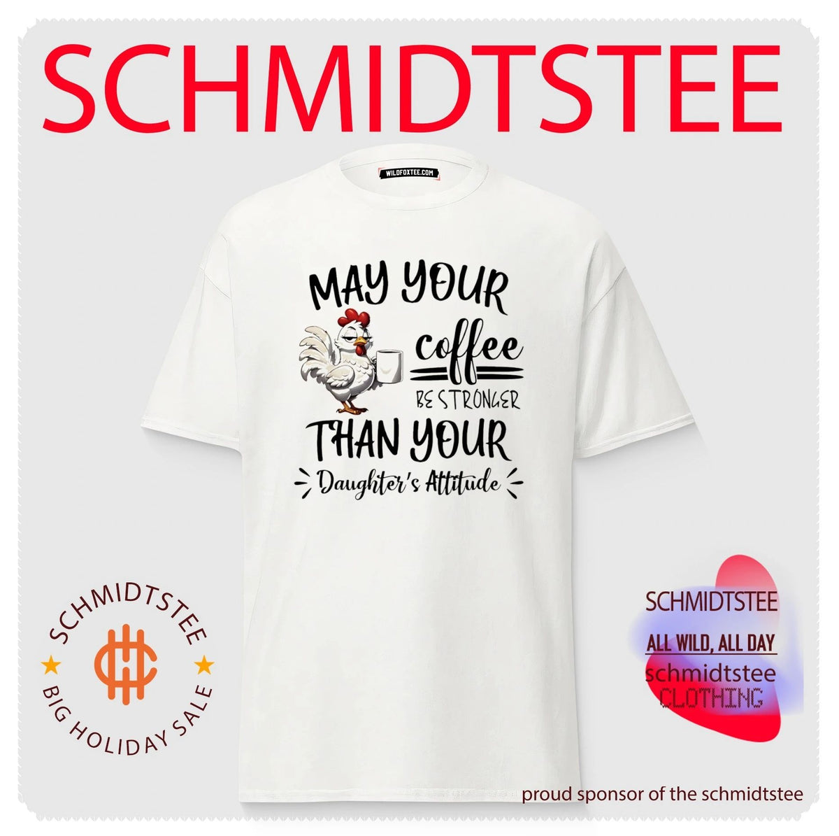 May your coffee be stronger than your daughter’s attitude cartoon chicken shirt