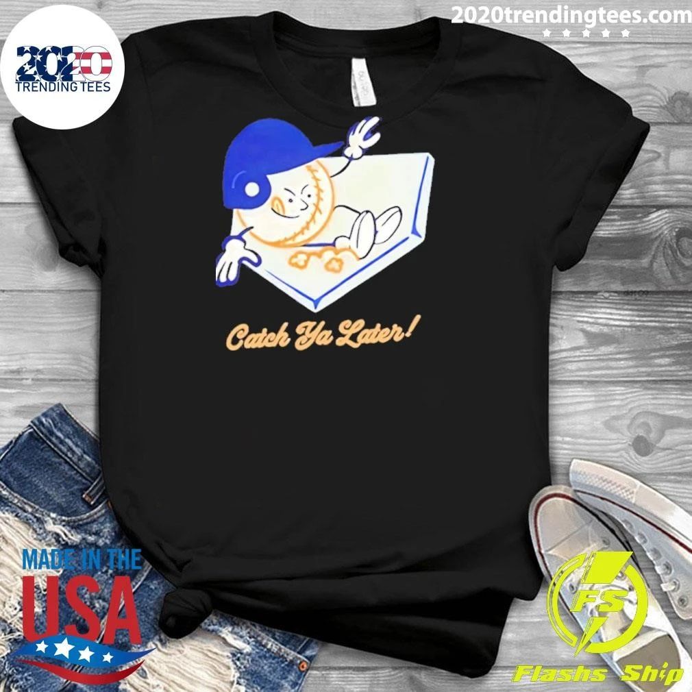 Catch Ya Later Baseball Shirt