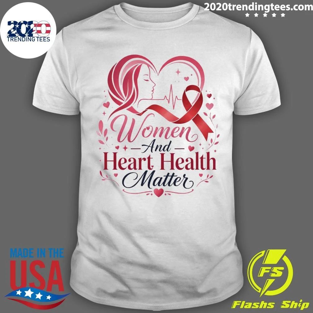 Women And Heart Health Matter Awareness Ribbon Shirt