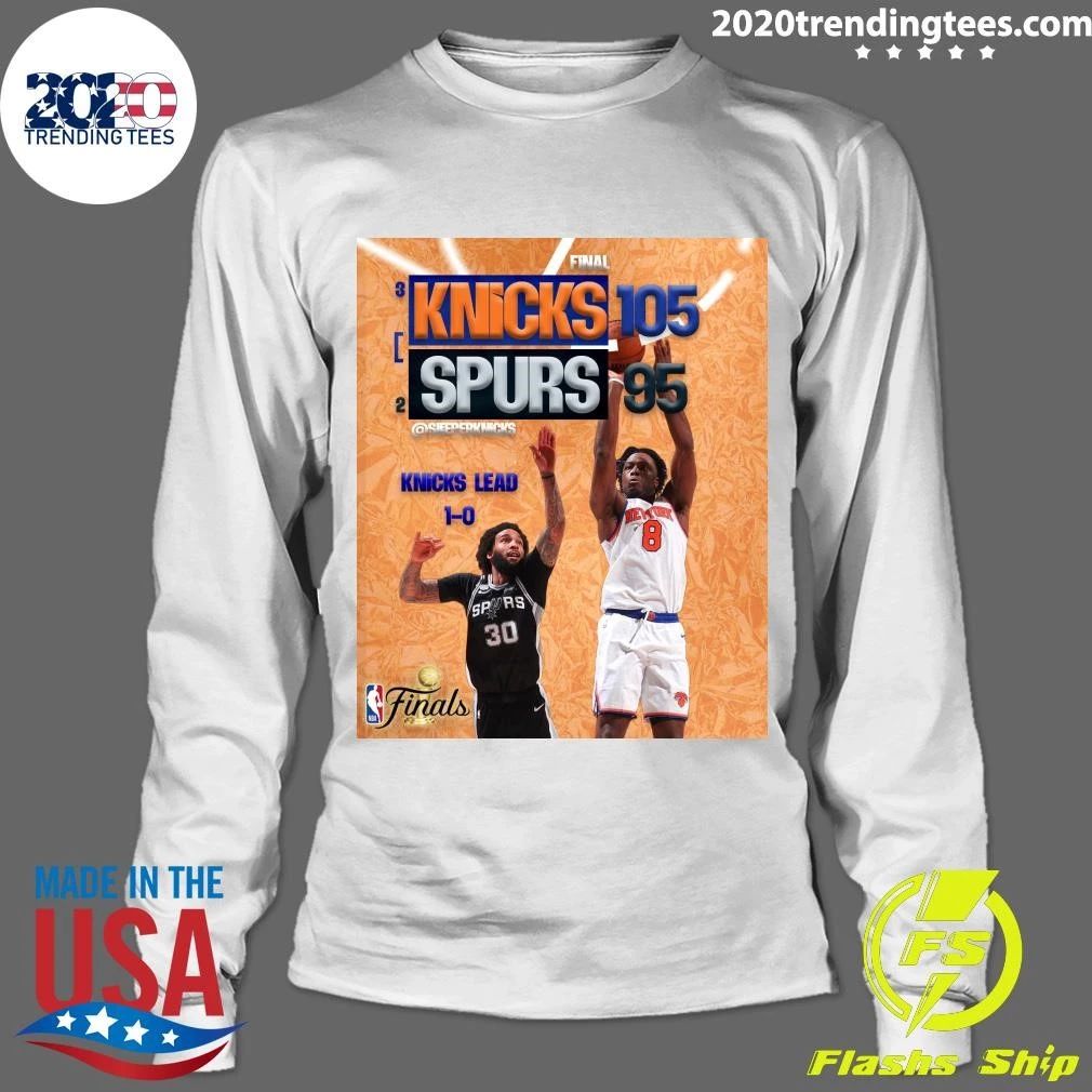 The Knicks Come Back From 14 Down In San Antonio To Take Down The Spurs and Take A 1-0 Series Lead In The Nba Finals Shirt