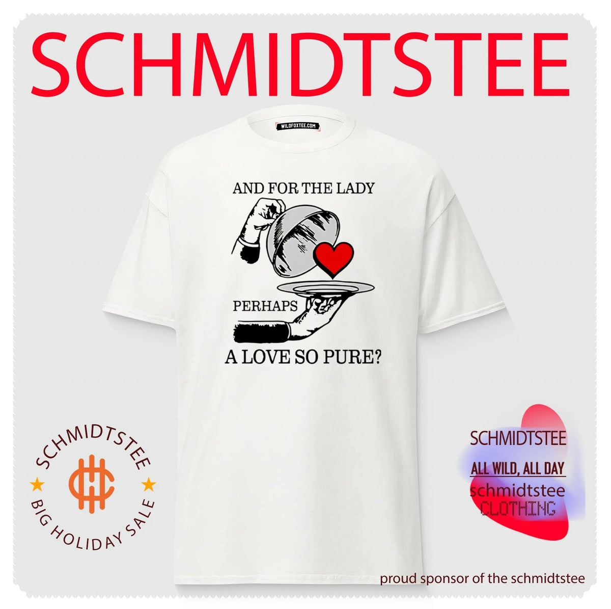 And For The Lady Perhaps A Love So Pure Shirt