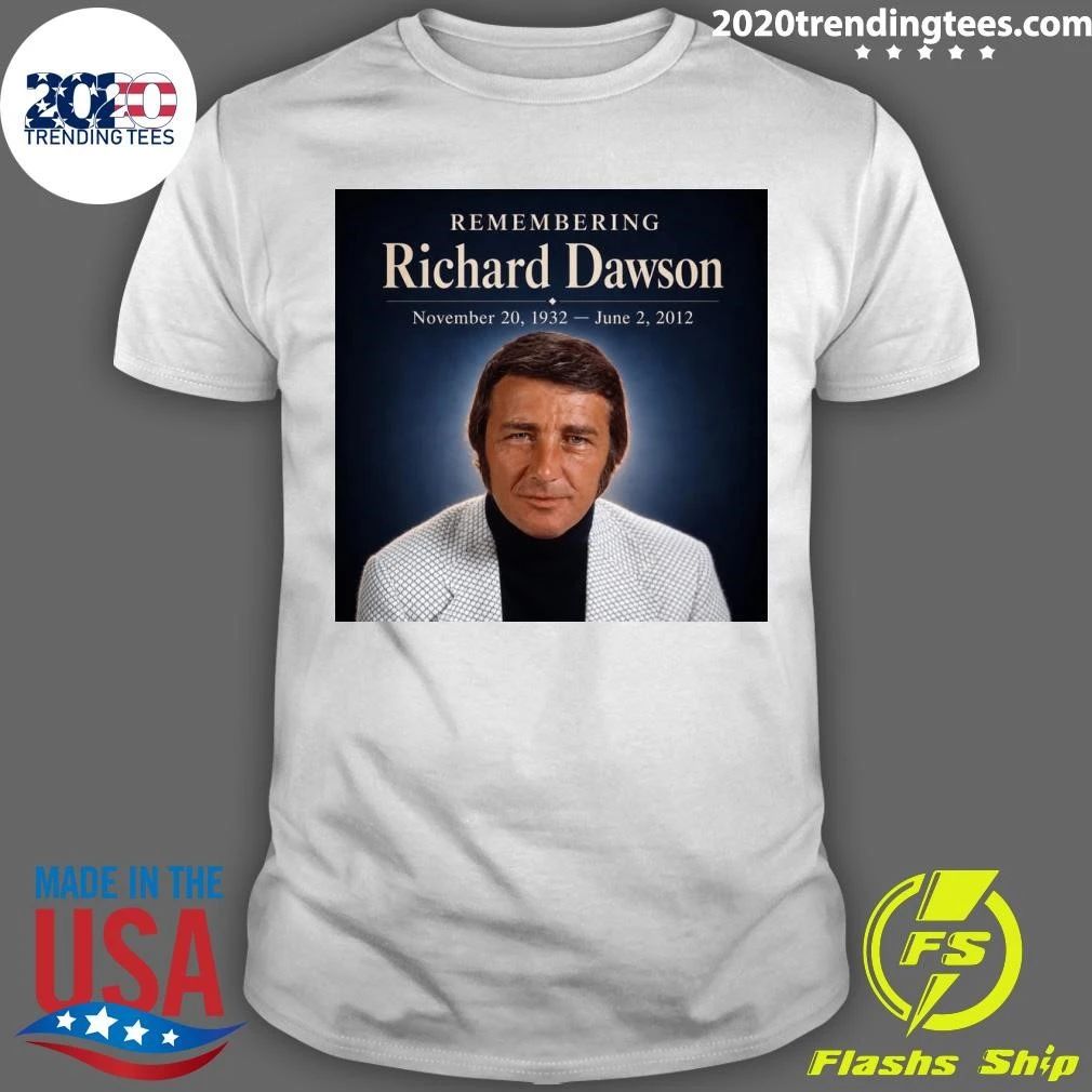 Remembering Richard Dawson November 20, 1932 – June 2, 2012 Shirt
