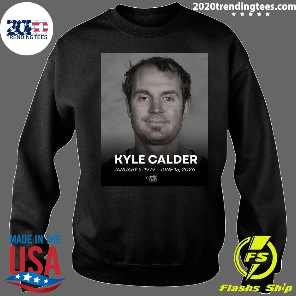 R.I.P. Kyle Calder January 5, 1979 – June 15, 2026 Shirt