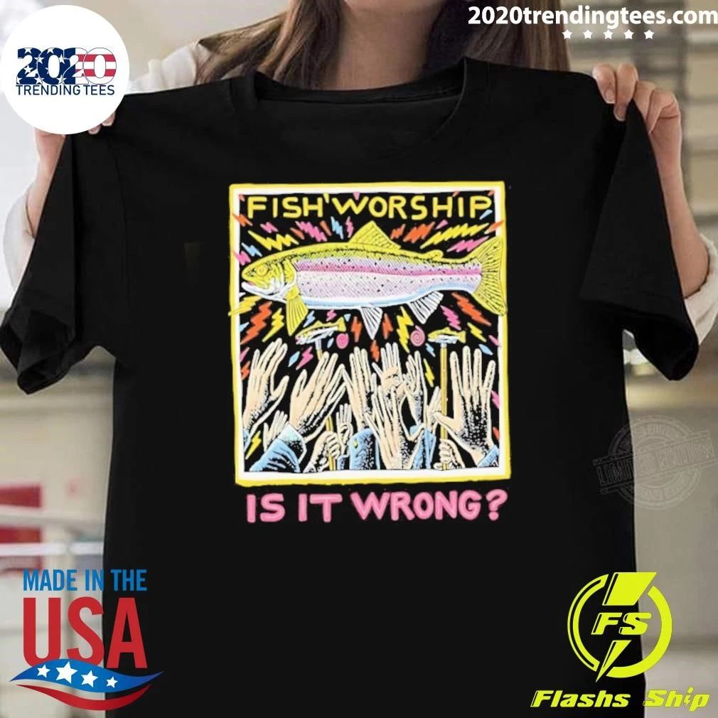 Fish Worship Is It Wrong Art Graphic Shirt