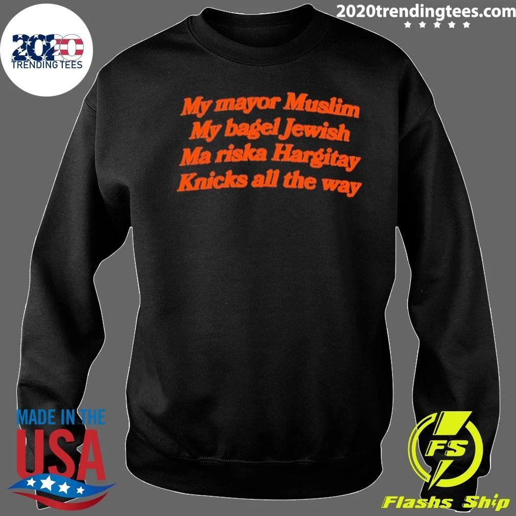 My Mayor Muslim, My Bagel Jewish, Mariska Hargitay, My Team All The Way Shirt
