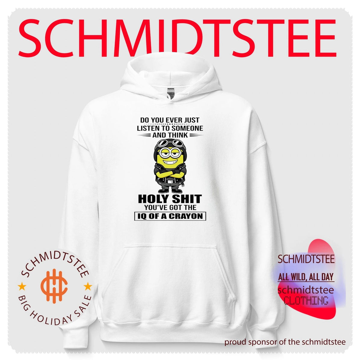 Do you ever just listen to someone and think holy shit you’ve got the IQ of a crayon Minion shirt