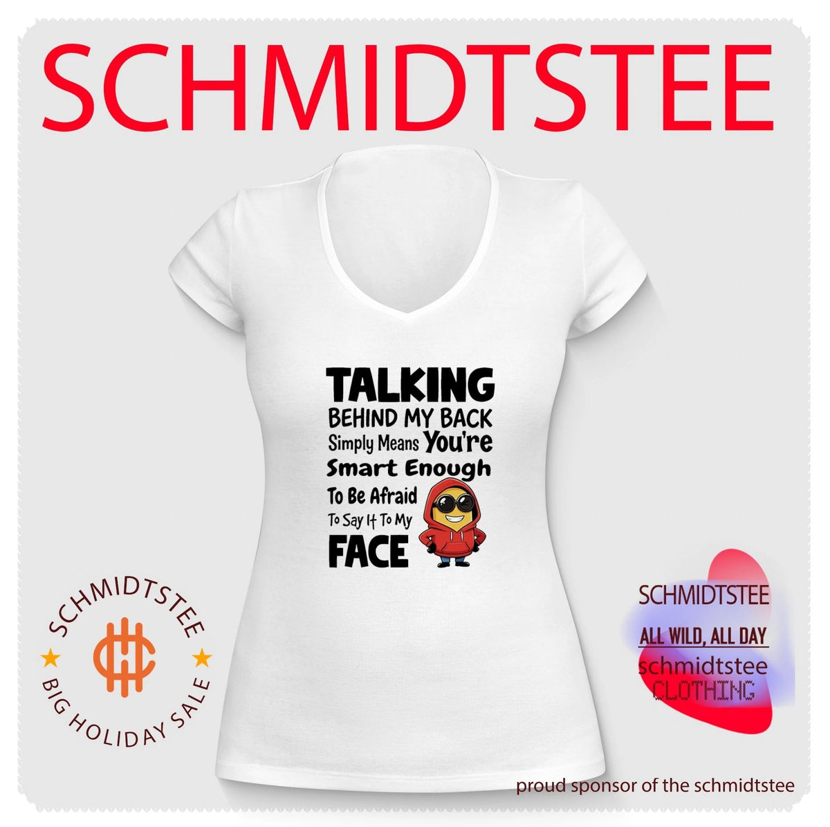 Talking behind my back simply means you’re smart enough to be afraid Minion shirt