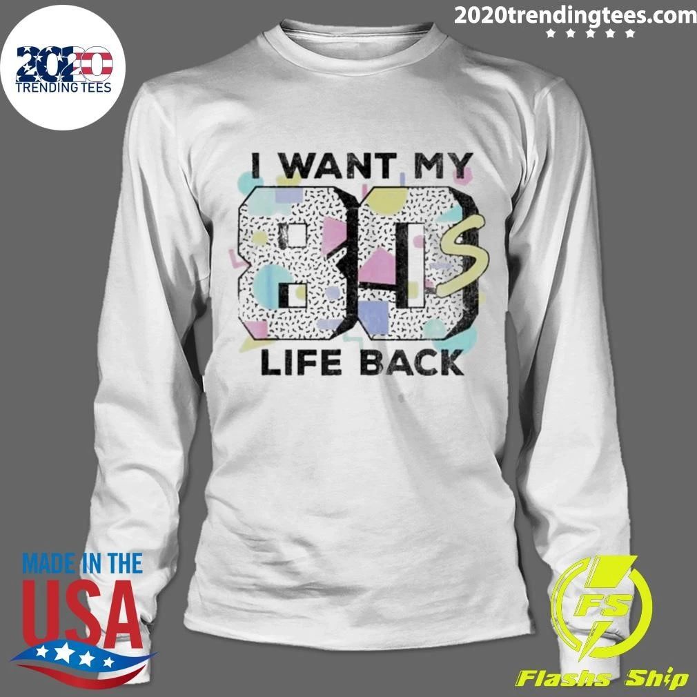 I Want My 80s Life Back Vintage Shirt