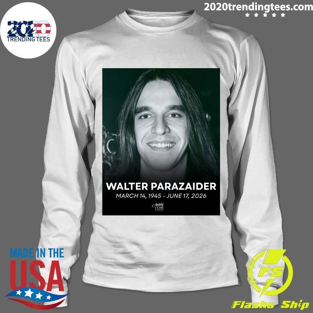 R.I.P. Walter Parazaider March 14, 1945 – June 17, 2026 Shirt