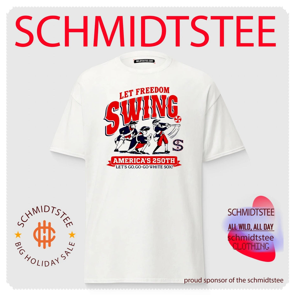 Let Freedom Swing America’s 250th Let’s Go Go-go White Sox shirt