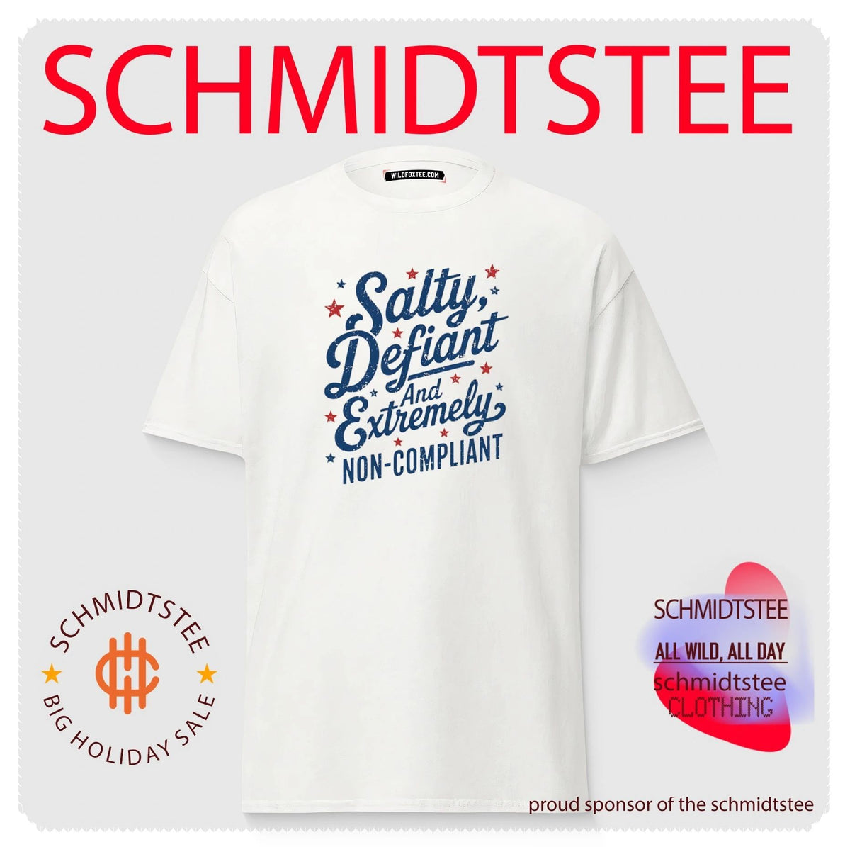 Salty defiant and extremely non compliant shirt