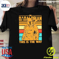 The Dadalorian and Son this is the way Father’s Day 2026 Shirt