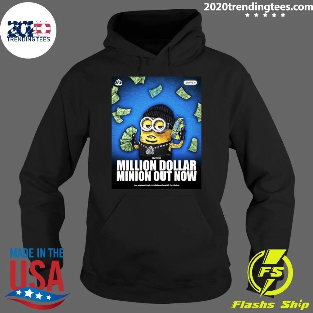 Yeatfeed Million Dollar Minion Out Now Yeat’s Latest Single Ig Collaboration With The Minions Shirt