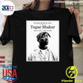 Remembering Tupac Shakur June 16, 1971 — September 13, 1996 Shirt