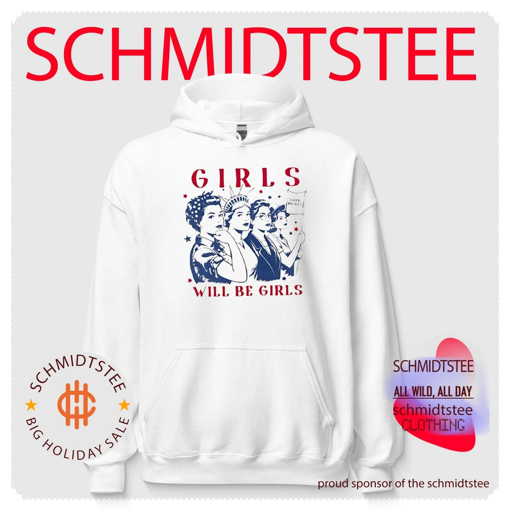 Girls will be girls Feminist 4th of July shirt