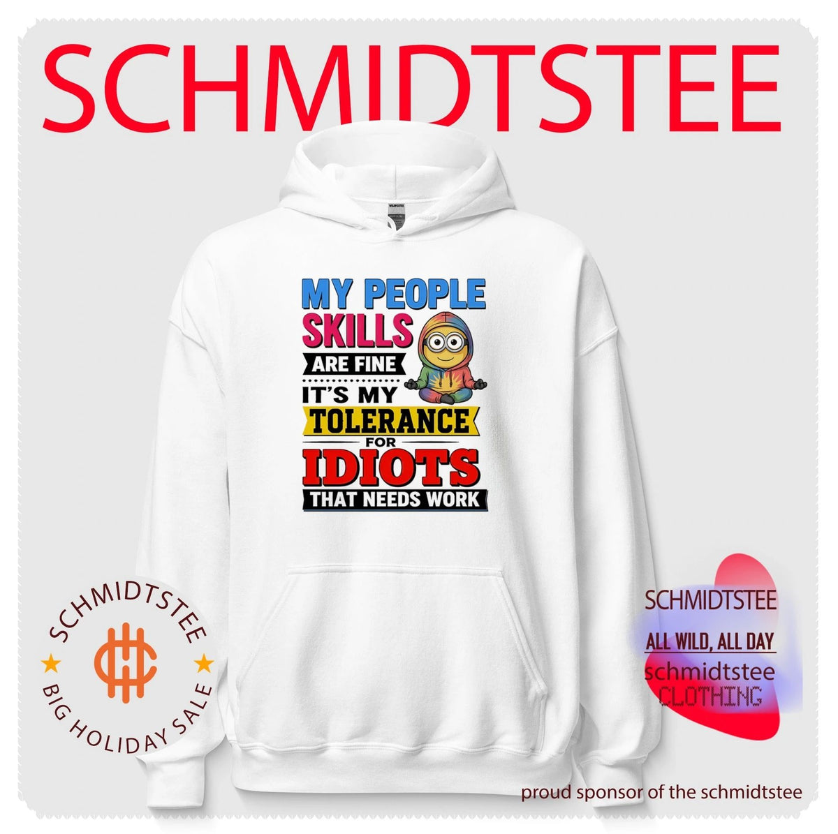 My people skills are fine It’s my tolerance for idiots Minion shirt