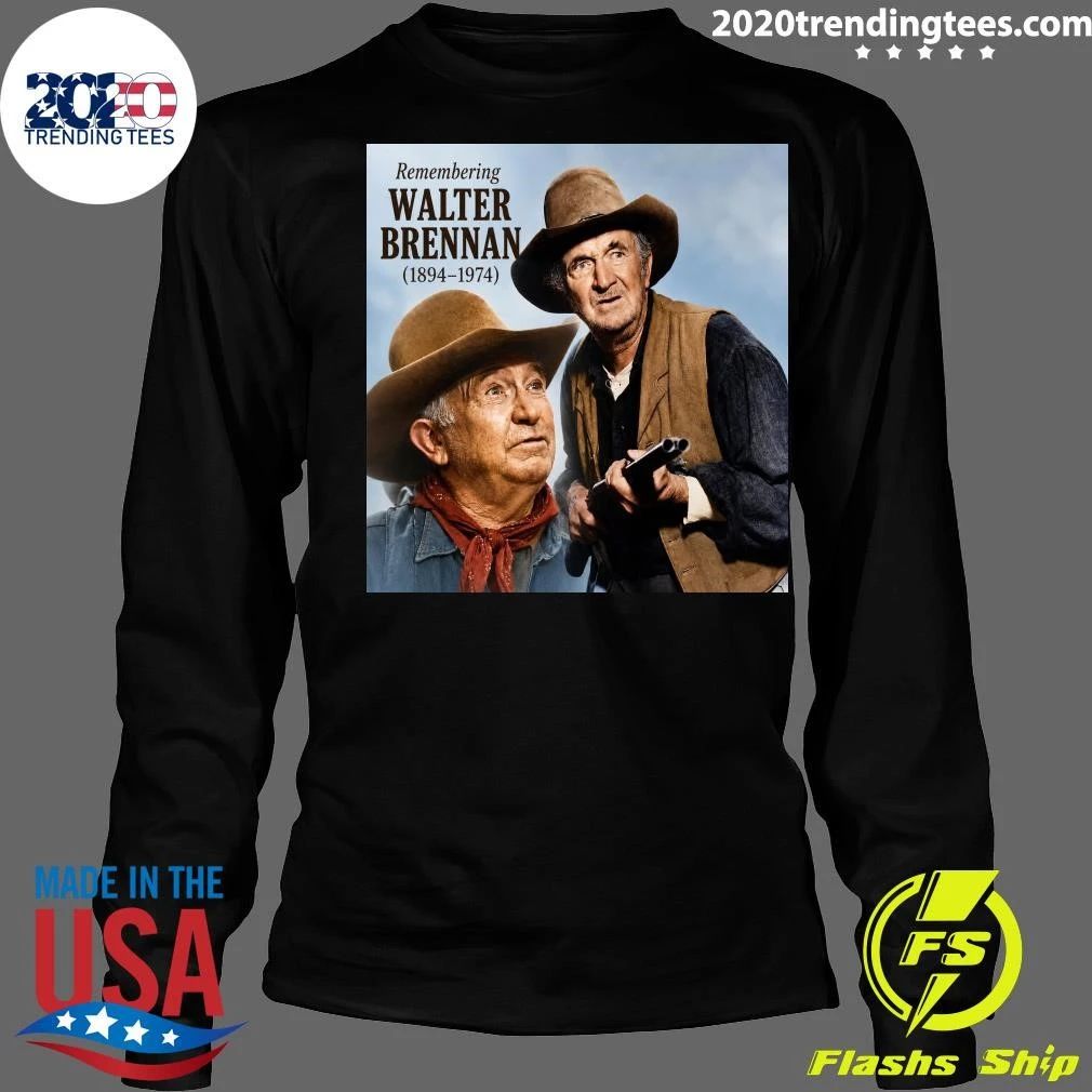 Remembering Walter Brennan 1894–1974 Shirt