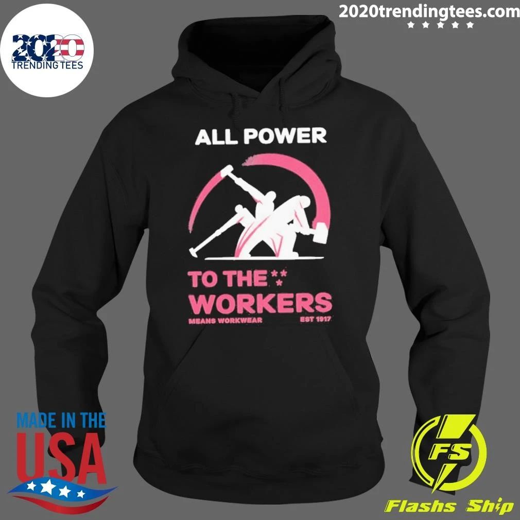 All Power To The Labor Shirt
