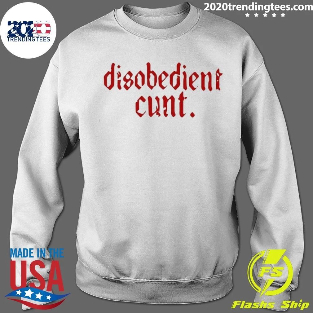 Disobedient Cunt Shirt