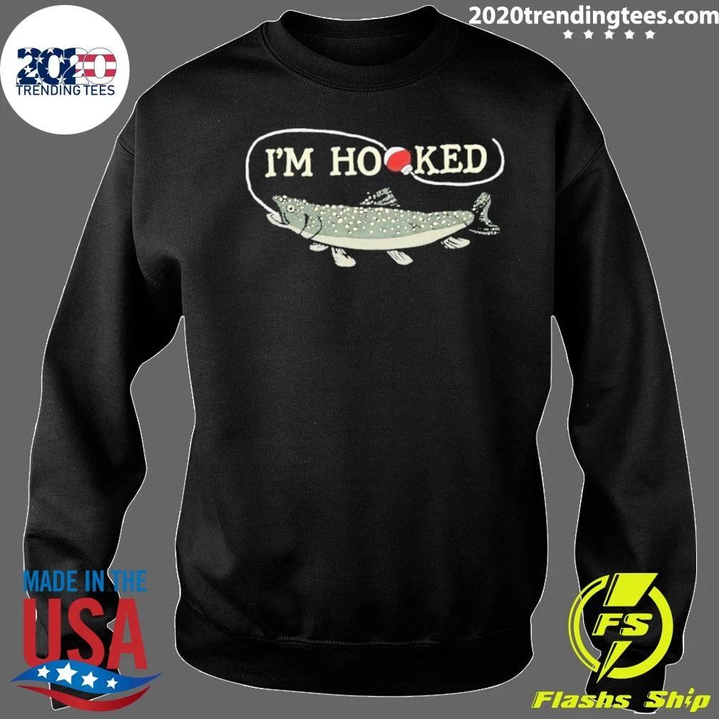 I’m Hooked Salmon Fishing Shirt