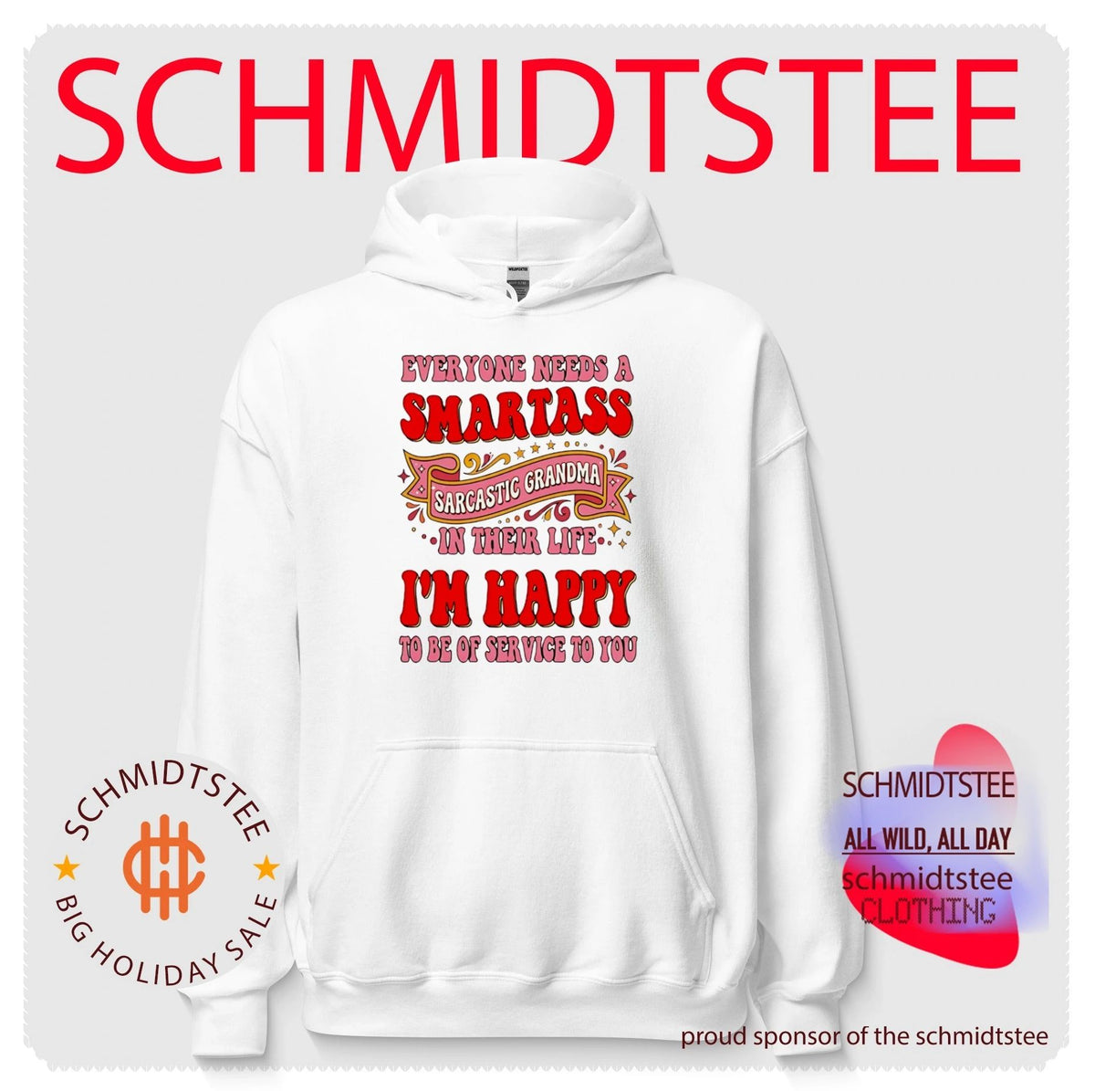 Everyone needs a smartass sarcastic grandma in their life I’m happy to be of service to you shirt