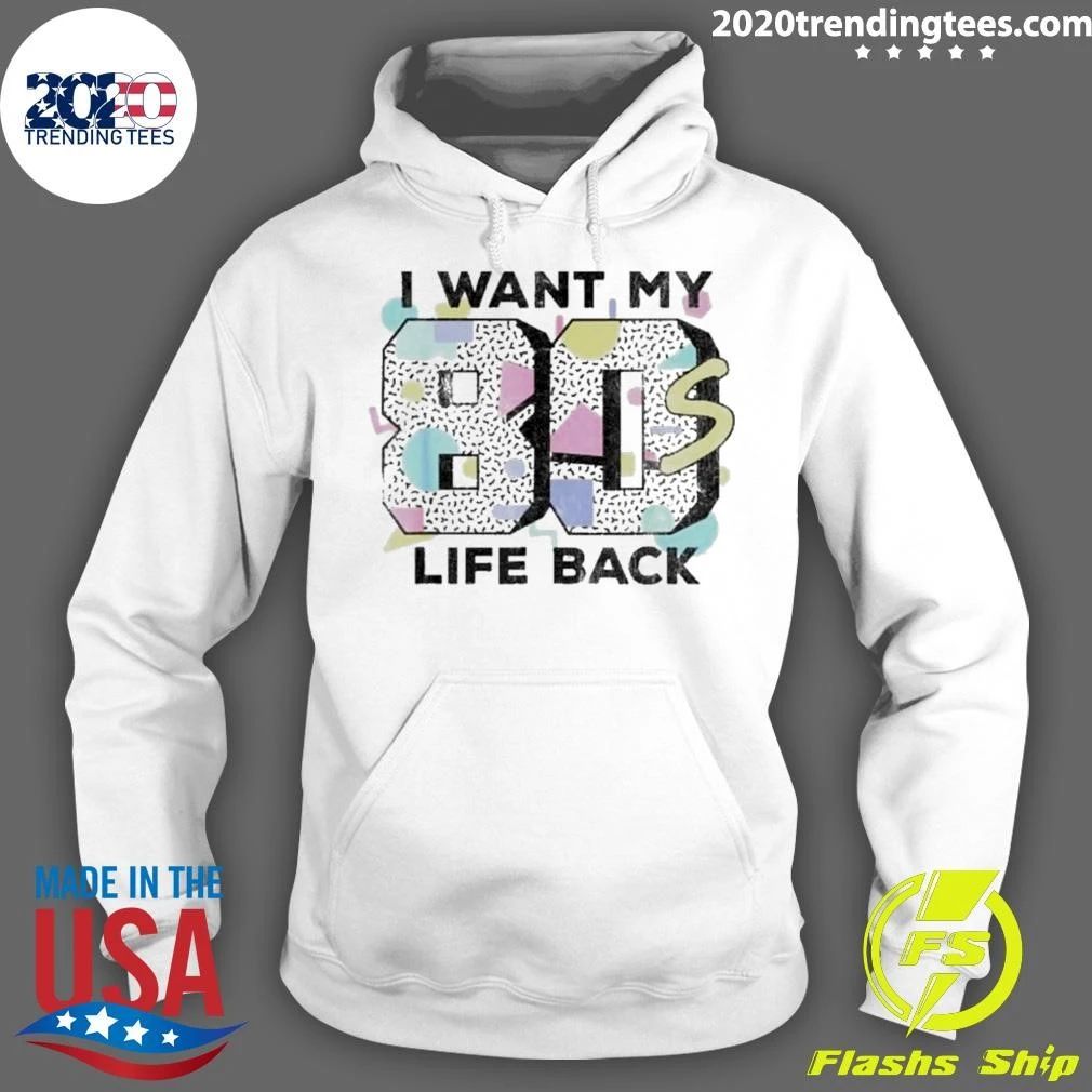 I Want My 80s Life Back Vintage Shirt