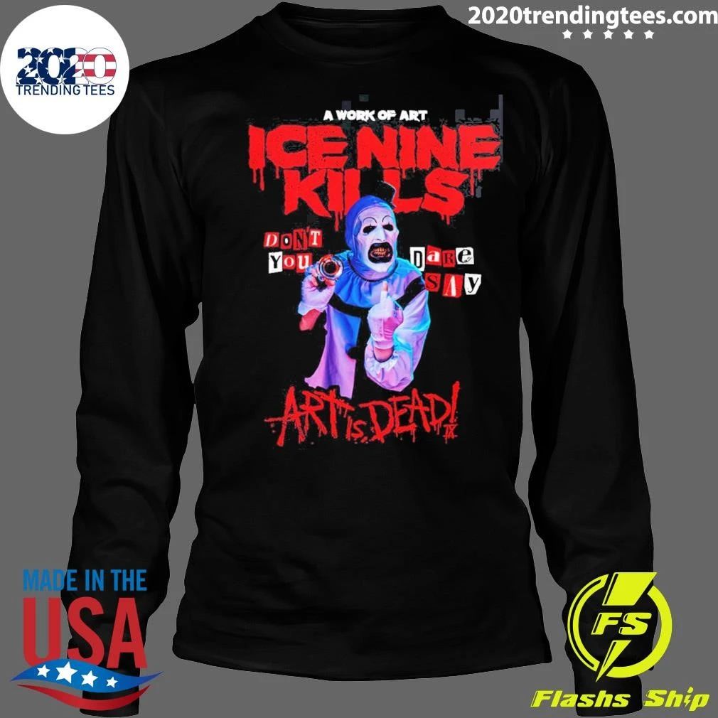 Ice Nine Kills The Silver Scream Welcome To Horrorwood Europe Tour 2026 Art the Clown Don’t You DARE Say Art Is Dead Shirt