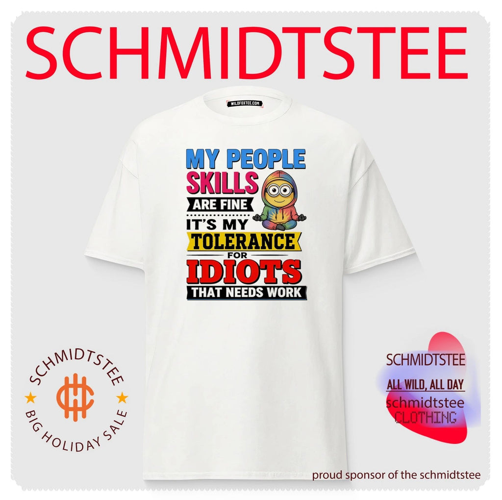 My people skills are fine It’s my tolerance for idiots Minion shirt