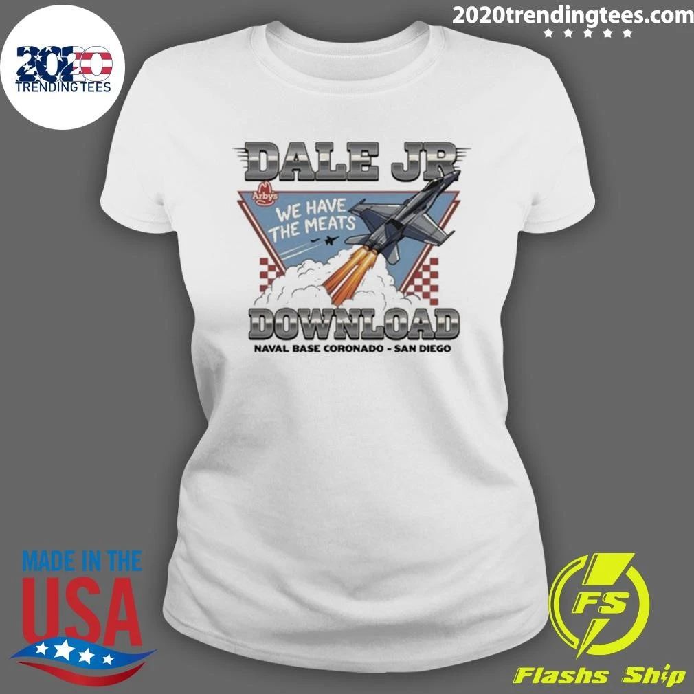 Dale Jr We Have The Meats Download Naval Base Coronado San Diego 2026 Shirt