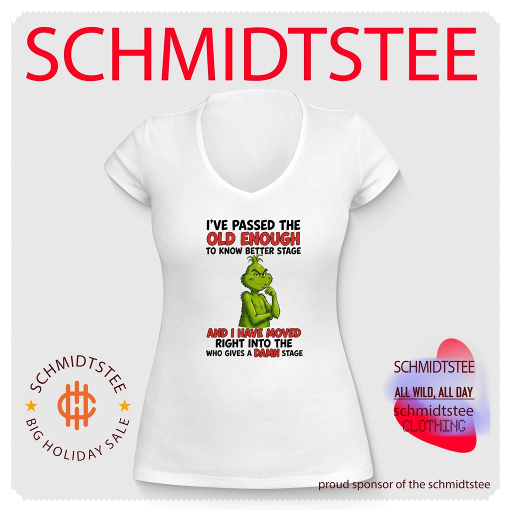 The Grinch Passed the Old Enough to Know Better Who Gives a Damn Stage shirt