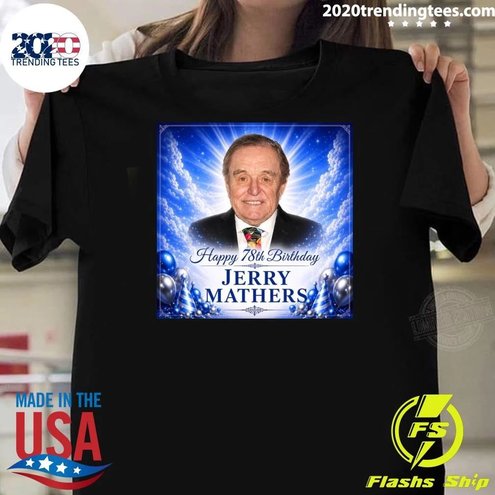 Happy 78th Birthday Jerry Mathers, He Was Every Kid In America Shirt