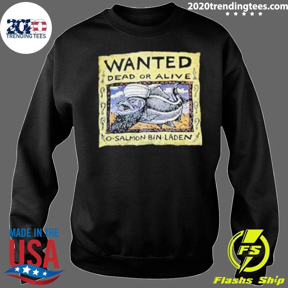 Wanted Dead Or Alive O Salmon Bin Laden Shirt