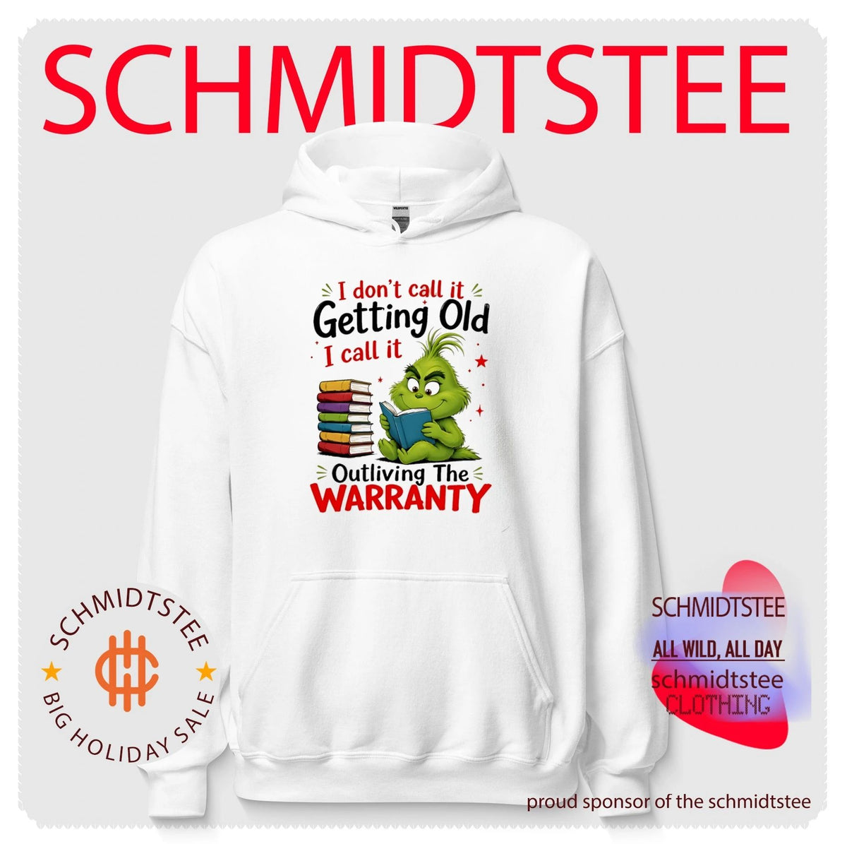 I don’t call it getting old I call it outliving the warranty Grinch shirt